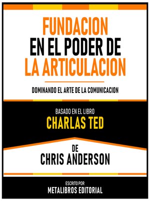 cover image of Fundacion En El Poder De La Articulacion--Basado En El Libro Charlas TED De Chris Anderson